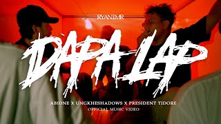 Download lagu DAPA LAP - ABIONE X UNGKHESHADOWS X PRESIDEN TIDORE mp3