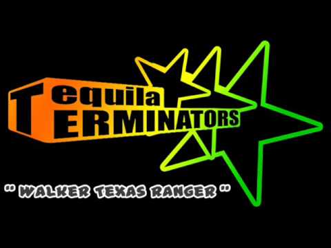Tequila Terminators - WALKER TEXAS RANGER