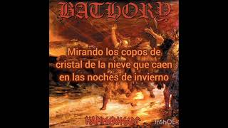 Baptise in fire and ice - Bathory (Subtitulado)