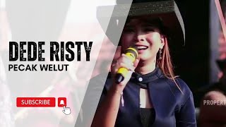 Download lagu PECAK WELUT Voc DEDE RISTY I LIVE MUSIC ' DEDE RISTY ' GANJENE PANTURA I mp3