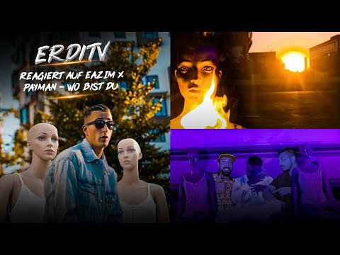 ErdiTv Reagiert auf EAZIM x PAYMAN - Wo Bist Du???