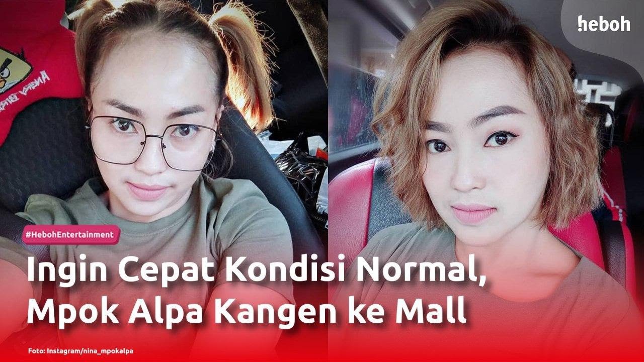 Ingin Cepat Kondisi Normal, Mpok Alpa Kangen ke Mall