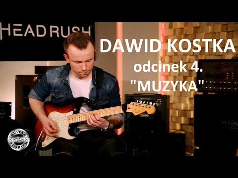 DAWID KOSTKA w GUITAR STORIES - odcinek 4/4