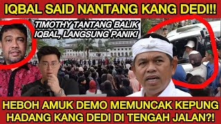 Download lagu IQBAL SAID H4NT4M KDM!! KDM SURROUNDED BY DEMONSTRATORS ON THE STREET?! TIMOTHY RONALD PUKUL MUND... mp3
