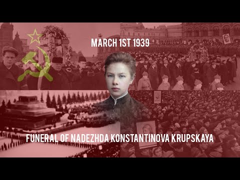 The Internationale | Funeral of Nadezhda Konstantinova Krupskaya | March 1st 1939