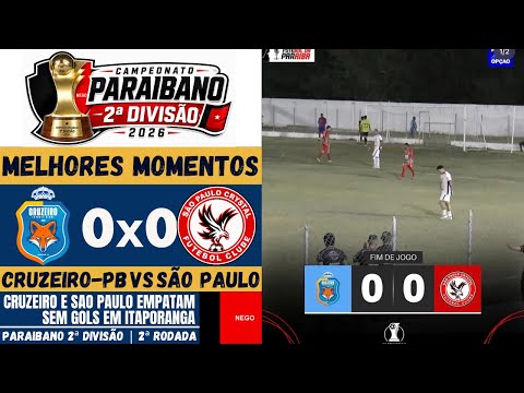 Cruzeiro de Itaporanga vs São Paulo Crystal | Melhores Momentos | Campeonato Paraibano 2ª Divisão