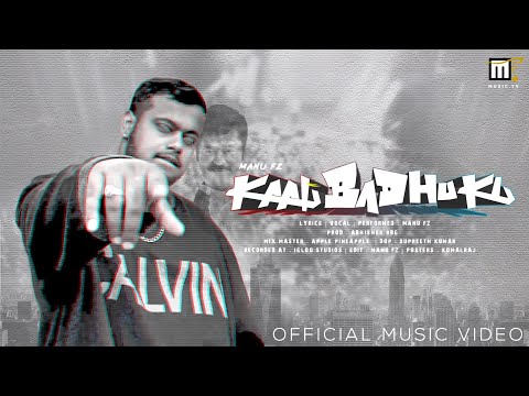 MANU FZ | KAALI BADHUKU | OFFICIAL MUSIC VIDEO | JAGGESH | NEW KANNADA RAP | PROD.ABHISHEK RBG