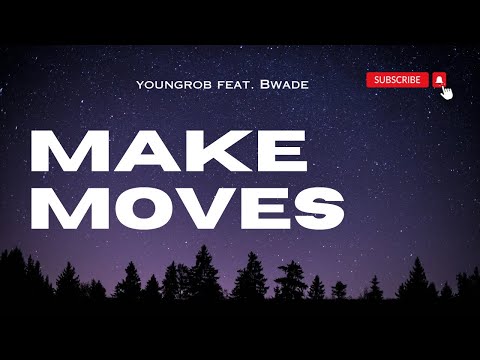 YoungRob feat Bwade- Make Moves (Official Audio)