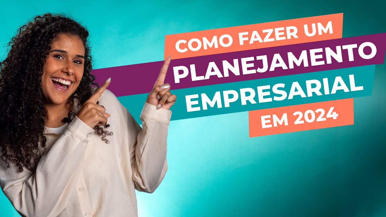COMO fazer um planejamento empresarial para 2024
