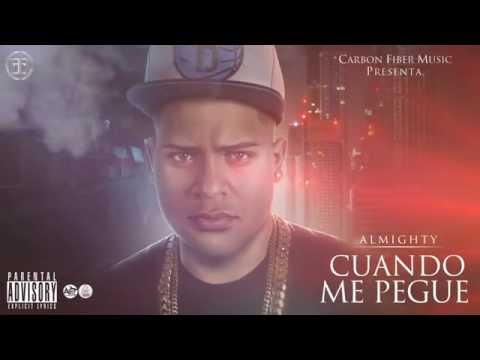 Almighty - Cuando Me Pegue [Official Audio]