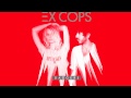 Ex Cops - Tragically Alright feat. Ariel Pink ...