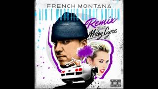 French Montana - Ain&#39;t worried bout nothing (ft. Miley Cyrus) -REMIX-