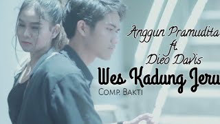 Download lagu Wes Kadung Jeru - Anggun Pramudita ft. Dieo Davis ( Musik Video) mp3