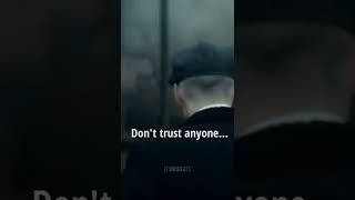 Dont Trust AnyoneQuotes🔥Peaky blinders🔥Whats