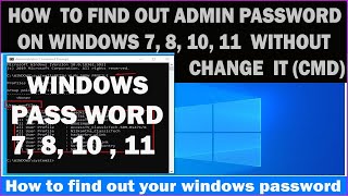 HOW TO FIND OUT ADMIN PASSWORD ON WINDOWS 7 8 10 11 WITHOUT CHANGE IT | हिंदी  |CMD