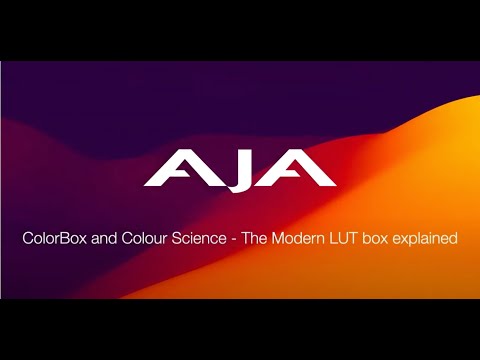 AJA - ColorBox and Colour Science - the Modern LUT box explained