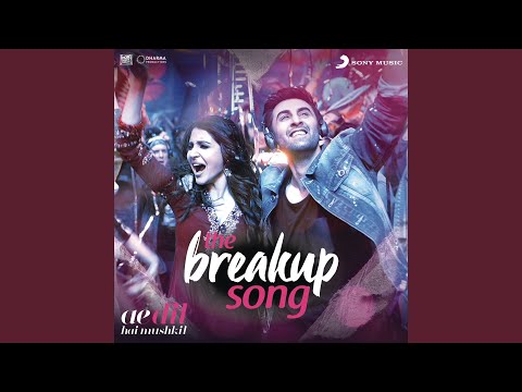 The Breakup Song (From "Ae Dil Hai Mushkil") (Full Audio) — watch video