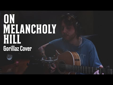On Melancholy Hill - Gorillaz Cover