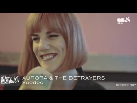 AURORA & THE BETRAYERS - Voodoo