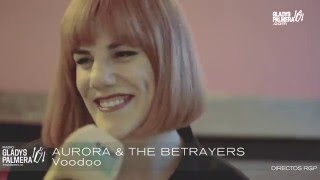 AURORA & THE BETRAYERS - Voodoo
