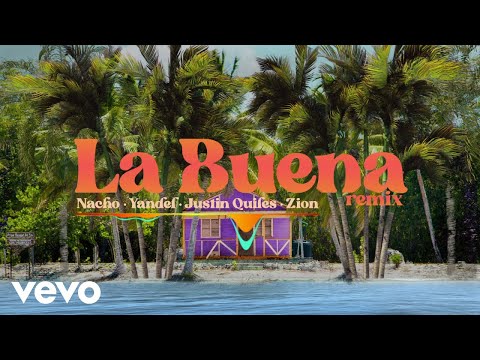 Nacho, Yandel, Zion - La Buena (Remix / Visualizer) ft. Justin Quiles