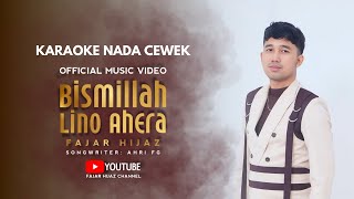 Download lagu ▶️ BISMILLAH LINO AHERA (KARAOKE NADA CEWEK) mp3