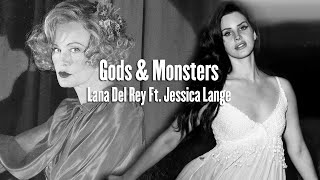 Gods &amp; Monsters - Lana Del Rey Ft. Jessica Lange (Audio)