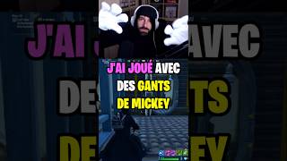 J'ai joué avec des GANTS de MICKEY