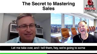 HOW TO BECOME GREAT AT SALES AND SELLING   -  The Brutal Truth about Sales Podcast