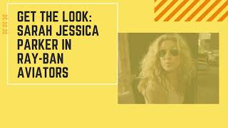 Download lagu What Aviator Sunglasses Does Sarah Jessica Parker (Carrie Bradshaw) Wear In Sex In The City? mp3