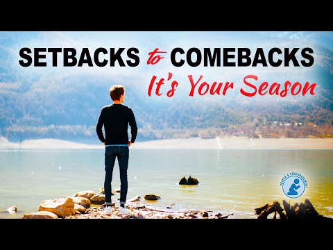 God Turns SETBACKS Into COMEBACKS