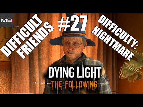 Dying Light - pt. 27 - Killing children - Difficult Friends