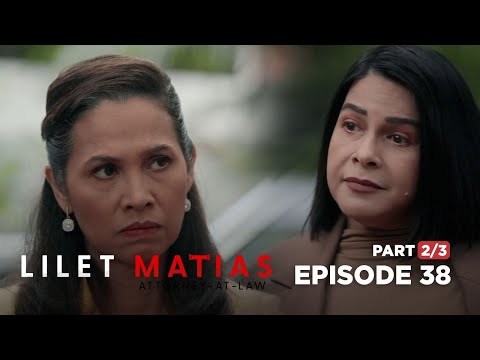 Lilet Matias, Attorney-At-Law: Ang salpukan ng matataray na abogado! (Full Episode 38 – Part 2/3)