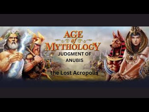 Age of Mythology : Judment of Anubis : Mission 4 : Lost Acropolis : made by TK