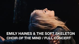 Emily Haines &amp; The Soft Skeleton | Choir Of The Mind | Full Concert