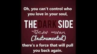 The Dark Side (Instrumental w/ lyrics) [Trevor Moran]