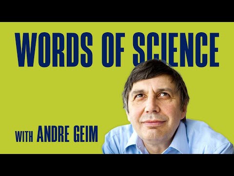 Words of science Ep. 1 - Andre Geim