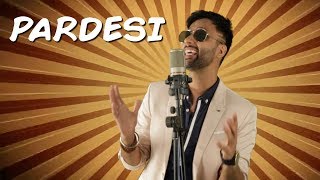 Pardesi | Dev D | Acapella Cover by Shashi Suman