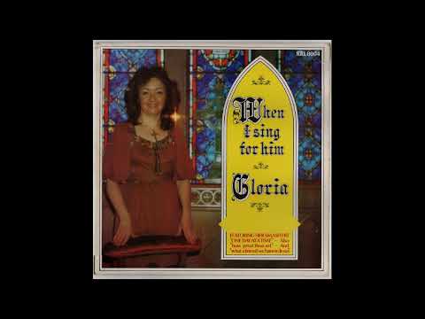 Gloria - Shine On - From When I Sing For Him (One Day At A Time) 1978 Album - Track 10