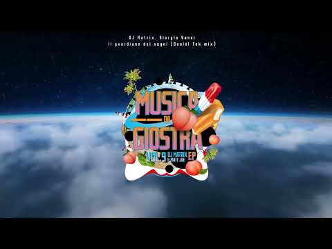 Dj Matrix, Giorgio Vanni - IL GUARDIANO DEI SOGNI (Daniel Tek & Max Longhi MIX)