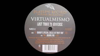 Virtualmismo - Last Train To Universe (Original Mix) (1996)