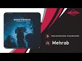 Mehrab - Bebar Asemoon (feat. Pouya Morshedi) | OFFICIAL TRACK مهراب - ببار آسمون