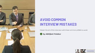 Avoiding Common Mistakes in Interviews