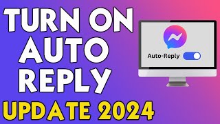 How to set auto reply on Facebook page Messenger in 2024