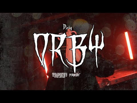 Dziq - Orby [🎥:fresh.]