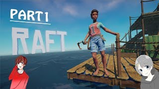【RAFT】PART1　無知な二人がRAFTを実況！！
