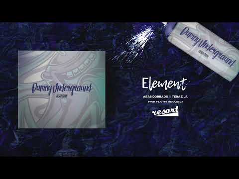 Element - Aras Dobrado x Teraz Ja (prod. PeJotPe Produkcja)