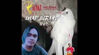 Download lagu 👉link ada di kolom komentar 👇_INAP KING BIRAHI SWL   SP KING BIRAHI SWL mp3