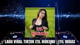 Download lagu LAGU ITIL HIDEUNG ITIL BODAS - Lagu VIRAL Tiktok mp3