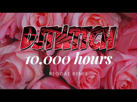 10,000 hours (Reggae Remix)